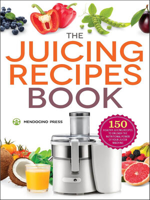 cover image of The Juicing Recipes Book